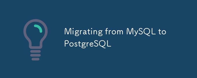 Migrating from MySQL to PostgreSQL