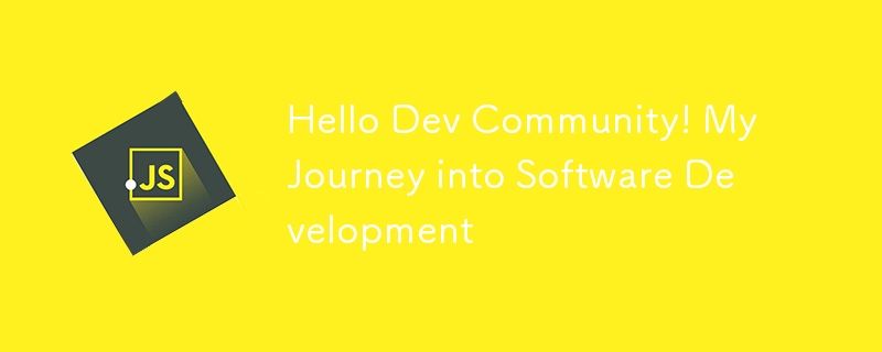 Hello Dev Community! My Journey into Software Development