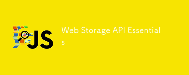 Web Storage API Essentials