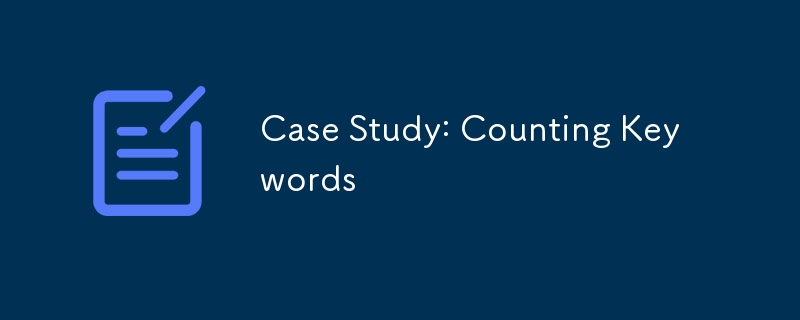 Case Study: Counting Keywords