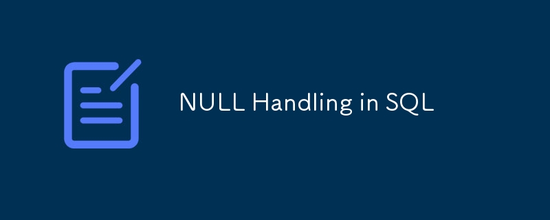 NULL Handling in SQL