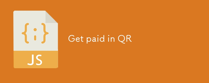 Get paid in QR