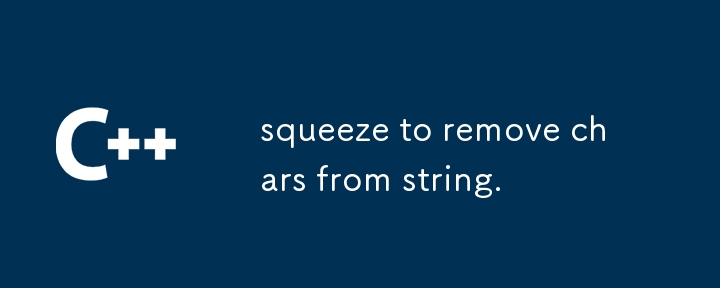 squeeze to remove chars from string.