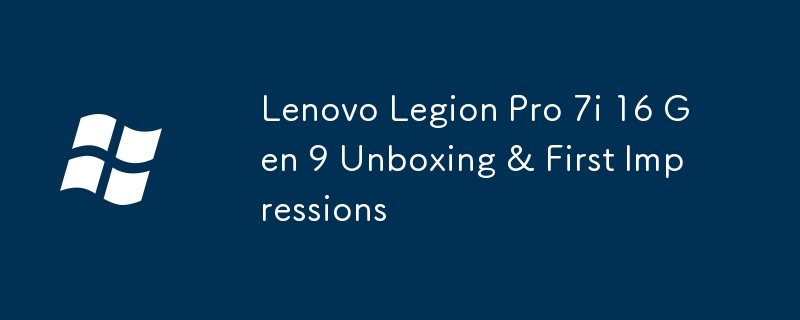 Lenovo Legion Pro 7i 16 Gen 9 Unboxing & First Impressions