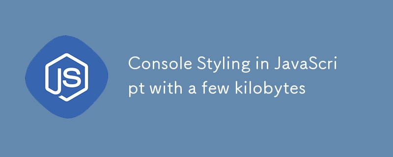 Console Styling in JavaScript with a few kilobytes