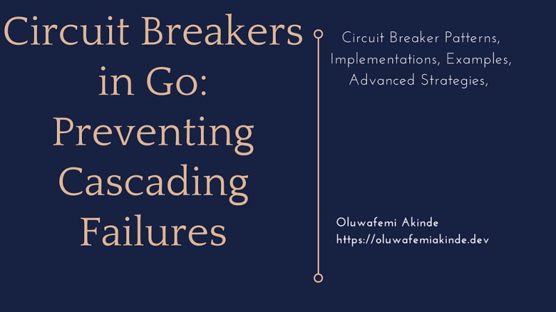 Circuit Breakers in Go: Stop Cascading Failures