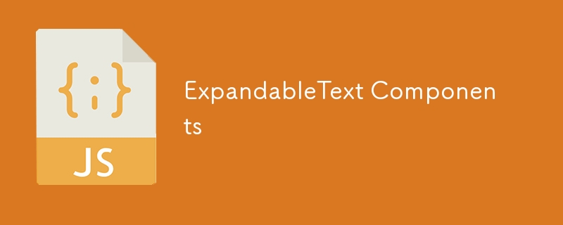 ExpandableText Components