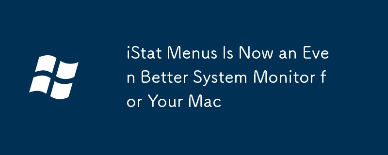 iStat Menus Is Now an Even Better System Monitor for Your Mac