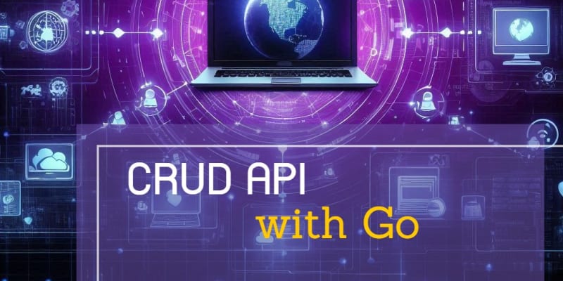 Create a CRUD API with Go