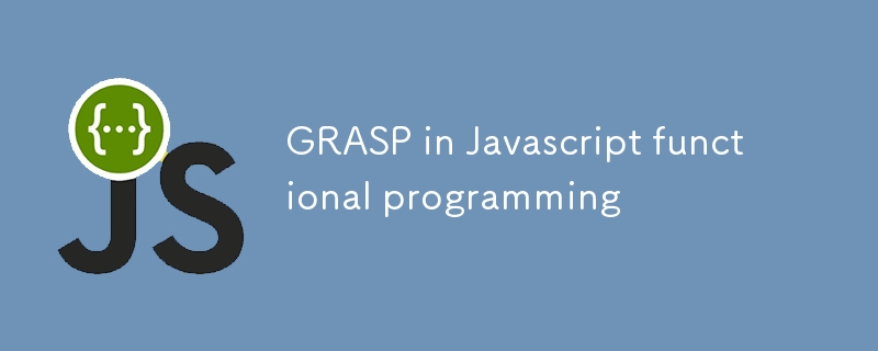 GRASP in Javascript functional programming