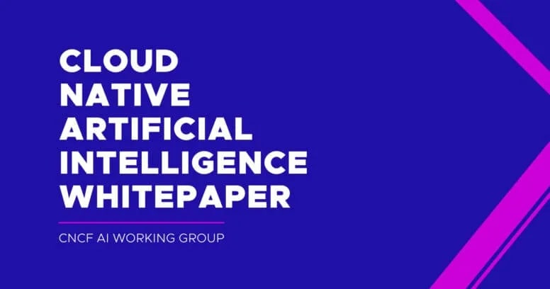 A Deep Dive into CNCF’s Cloud-Native AI Whitepaper