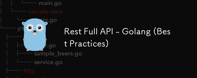 Rest Full API - Golang (Best Practices)