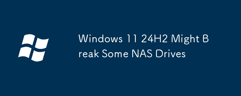 Windows 11 24H2 Might Break Some NAS Drives