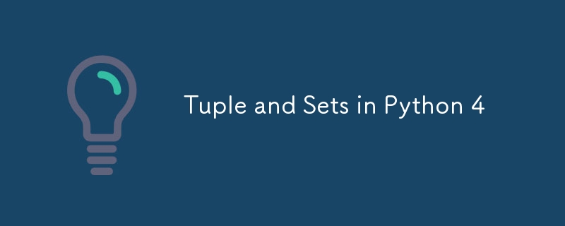 Tuple and Sets in Python 4