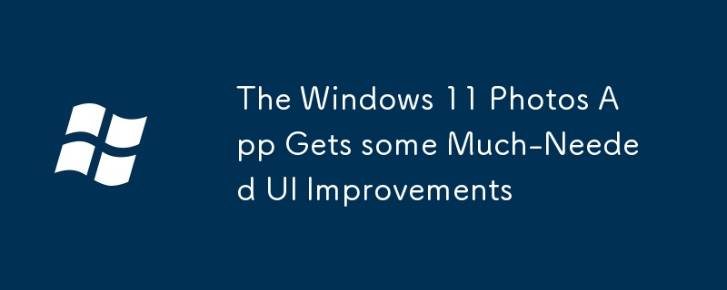 The Windows 11 Photos App Gets some Much-Needed UI Improvements