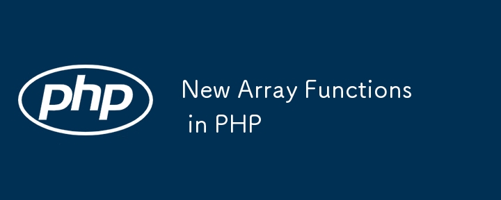 New Array Functions in PHP