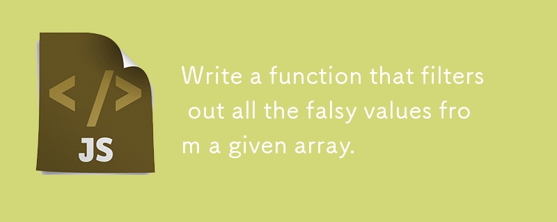 Write a function that filters out all the falsy values from a given array.