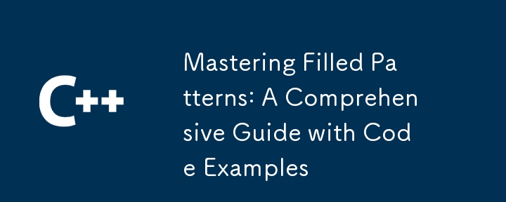 Mastering Filled Patterns: A Comprehensive Guide with Code Examples