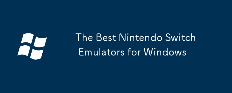 The Best Nintendo Switch Emulators for Windows