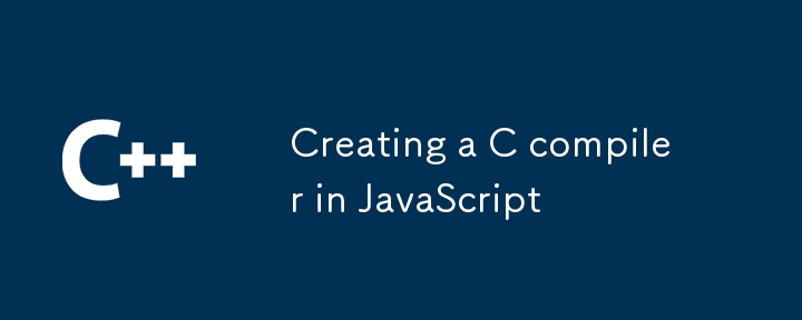 Creating a C compiler in JavaScript