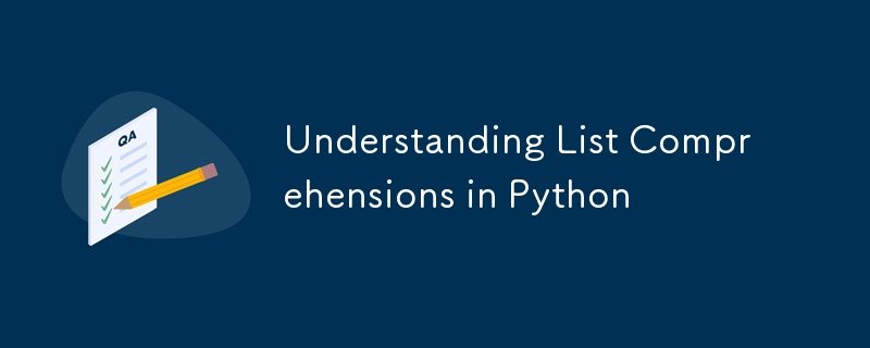 Understanding List Comprehensions in Python