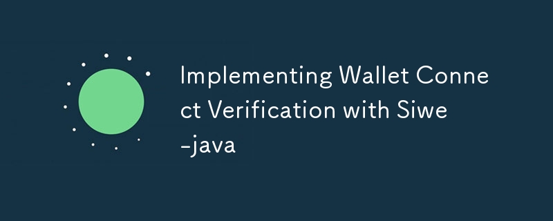 Implementing Wallet Connect Verification with Siwe-java