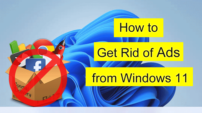 [9 Ways] How to Get Rid of Ads from Windows 11