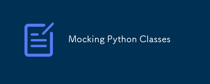 Mocking Python Classes