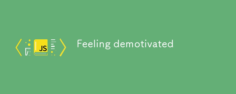 Feeling demotivated