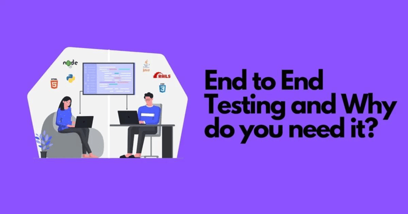 End-to-End (E Testing: A Comprehensive Guide