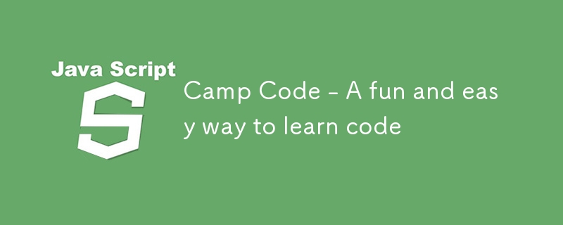 Camp Code - A fun and easy way to learn code