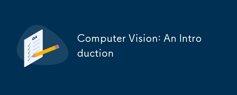 Computer Vision: An Introduction