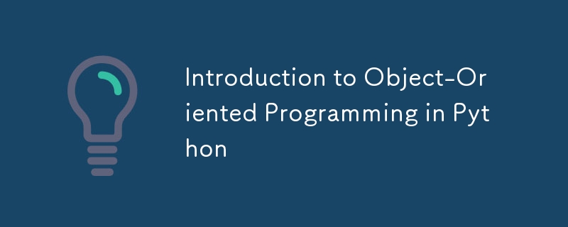 Introduction to Object-Oriented Programming in Python