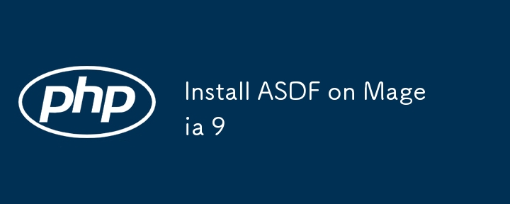 Install ASDF on Mageia 9