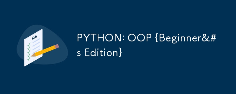 PYTHON: OOP {Beginner