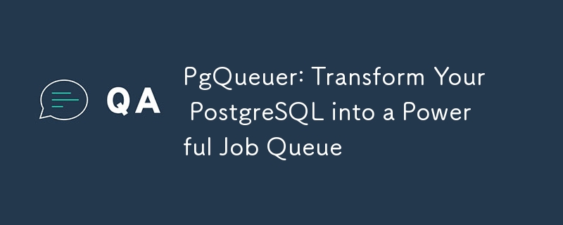 PgQueuer: Transform Your PostgreSQL into a Powerful Job Queue