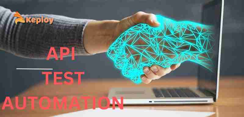 API Test Automation: A Comprehensive Guide