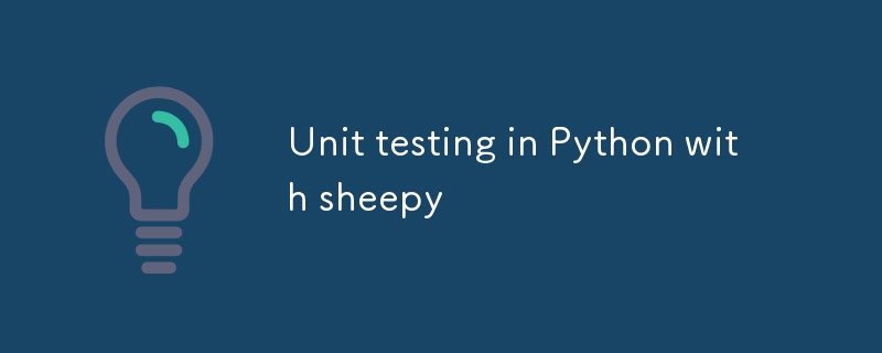 Unit testing in Python with sheepy