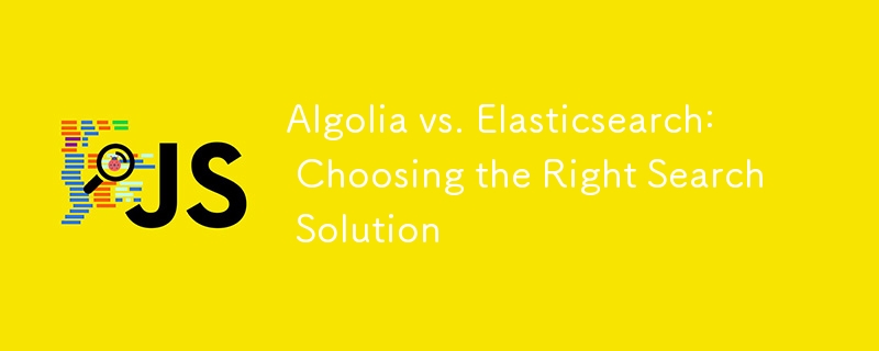 Algolia vs. Elasticsearch: Choosing the Right Search Solution