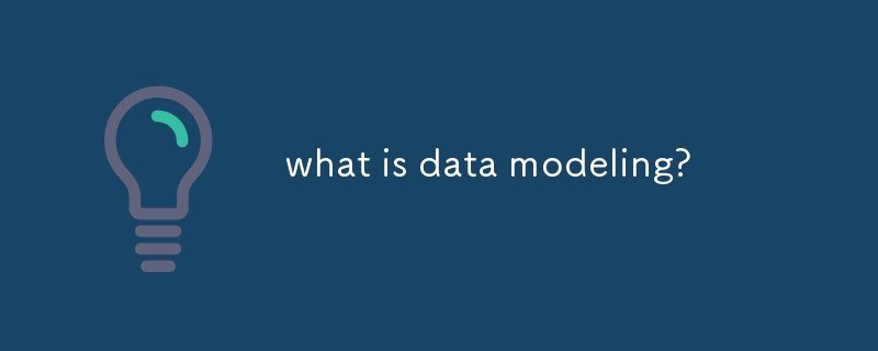 what is data modeling?