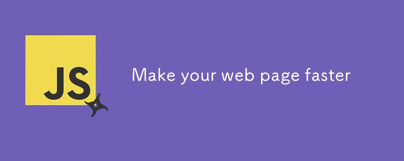 Make your web page faster