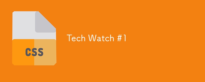 Tech Watch #1