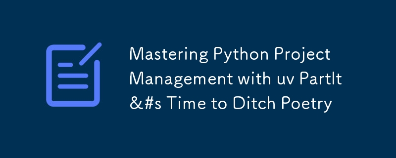 Mastering Python Project Management with uv PartIt