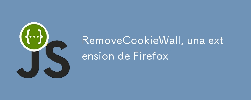 RemoveCookieWall, una extension de Firefox