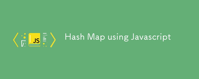 Hash Map using Javascript