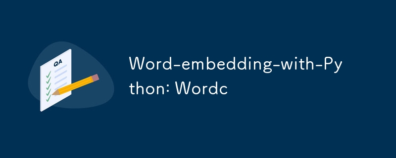 Word-embedding-with-Python: Wordc