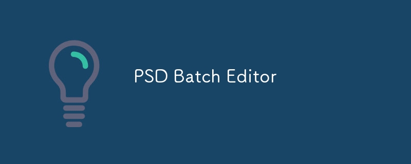 PSD Batch Editor