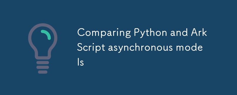 Comparing Python and ArkScript asynchronous models