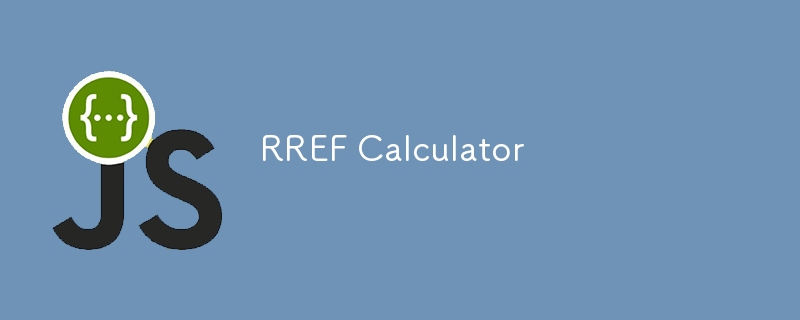 RREF Calculator