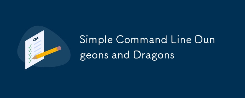 Simple Command Line Dungeons and Dragons